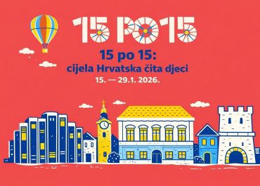 15 po 15: cijela Hrvatska čita djeci“ – 15 dana čitanja koji mogu promijeniti djetetovu budućnost